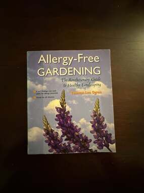 AllergyFree Gardening Revolutionary Guide to Healthy Landscaping Thms L. Ogren